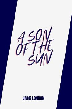 a son of the sun by Jack London