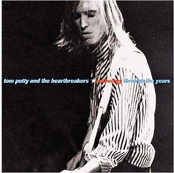 Tom Petty & the Heartbreakers - Anthology / Through the Years