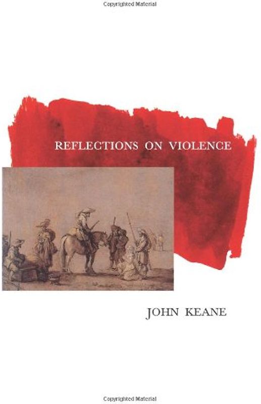 Reflections on Violence - Keane, John