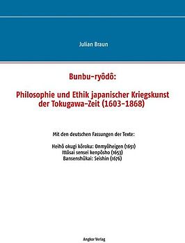 Bunbu-ryôdô: Philosophie und Ethik japanischer Kriegskunst der Tokugawa-Zeit (1603-1868)
