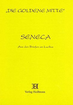 Seneca - Aus den Briefen an Lucilius