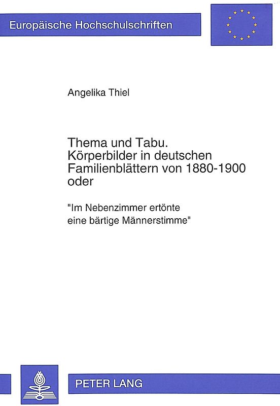 Thema und Tabu.- Körperbilder in deutschen Familienblättern von 1880-1900 oder