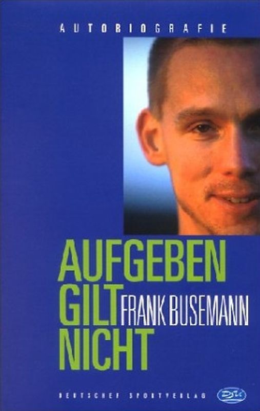 Aufgeben gilt nicht. Autobiografie