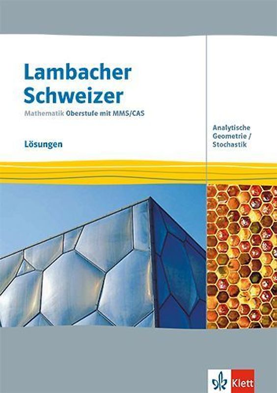Lambacher Schweizer Mathematik Oberstufe mit MMS/CAS. Analytische Geometrie/Stochastik