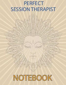 Perfect Session Therapist Notebook