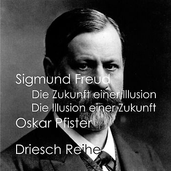 Die Zukunft einer Illusion – Die Illusion einer Zukunft
