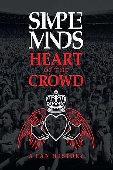 Simple Minds: Heart of the Crowd