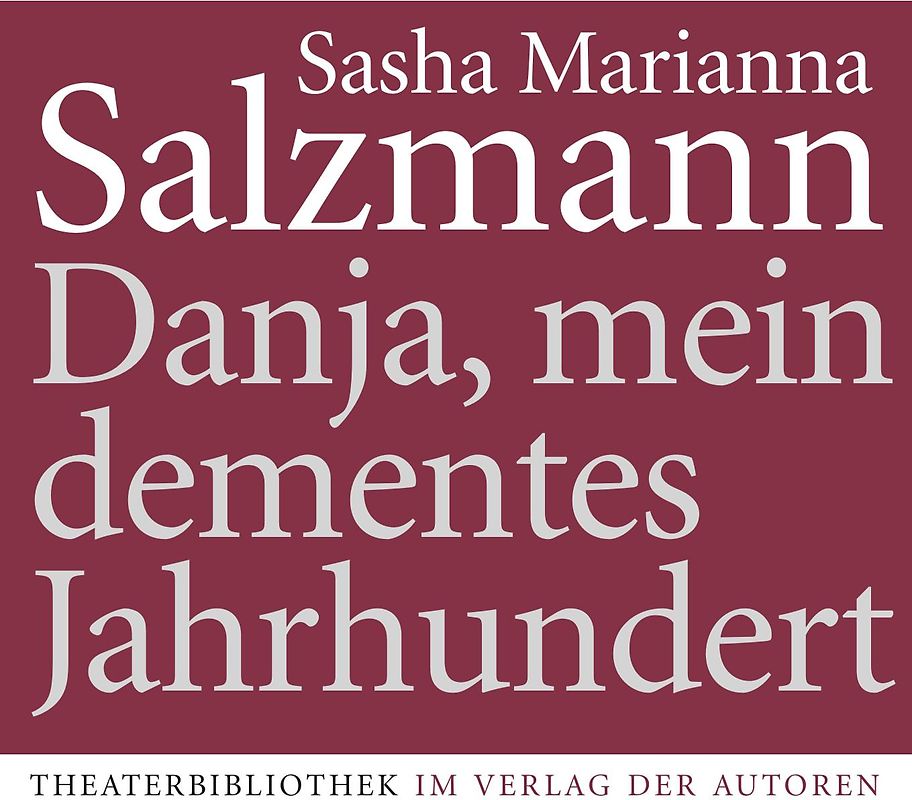 Danja, mein dementes Jahrhundert