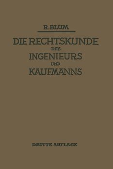 Die Rechtskunde des Ingenieurs und Kaufmanns
