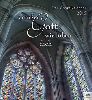 Großer Gott, wir loben dich 2015