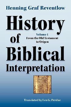 History of Biblical Interpretation, Vol. 1