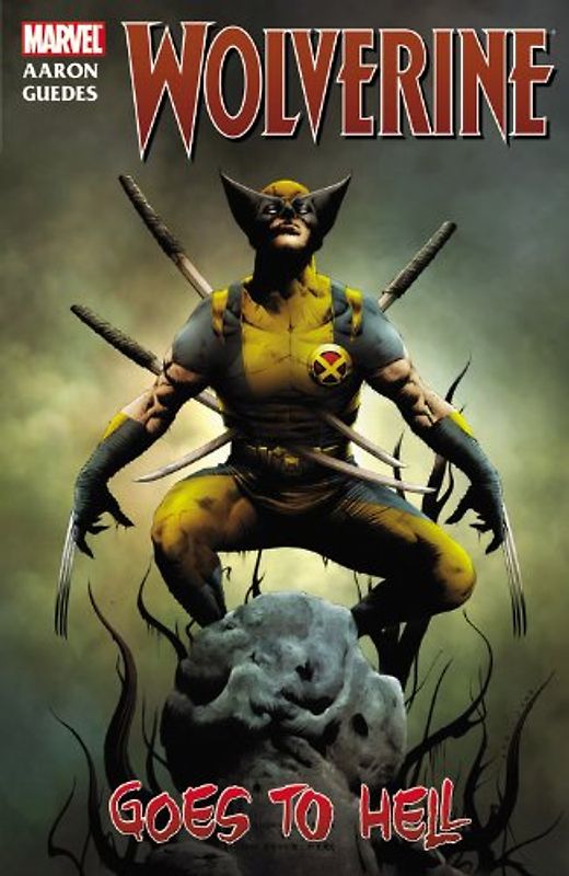 Wolverine: Wolverine Goes to Hell (Wolverine (Marvel) (Quality Paper)) - Aaron, Jason