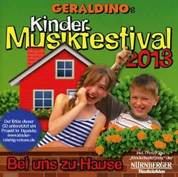 Geraldinos Kindermusikfestival 2013. Bei uns zu Hause