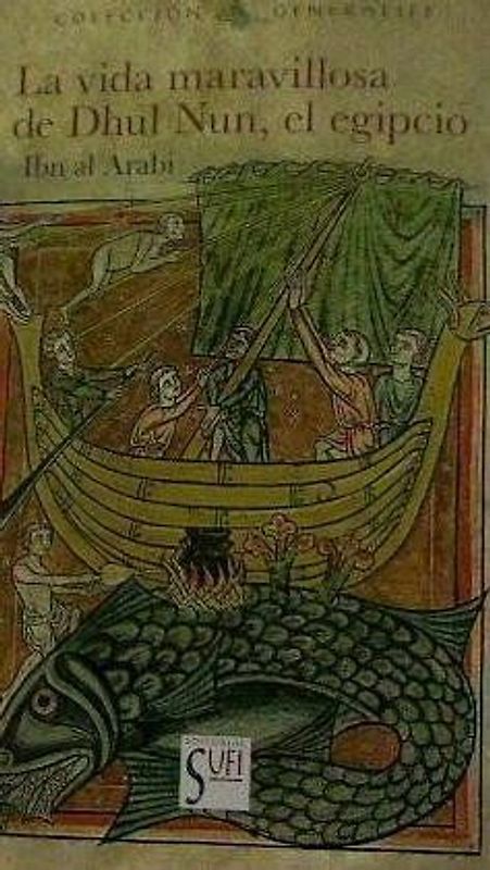 La maravillosa vida de Dhu-l-Nun, el Egipcio