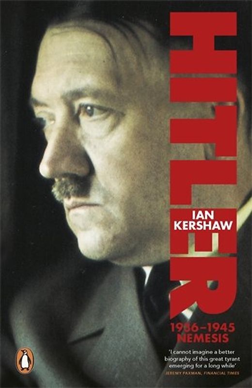 Hitler 1936-1945: Nemesis (Allen Lane History) - Ian Kershaw
