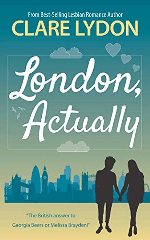 London, Actually (London Romance Series, Band 5)