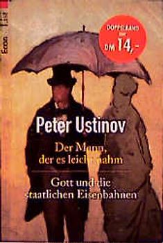 Der Mann, der es leicht nahm /Gott und die Staatlichen Eisenbahnen