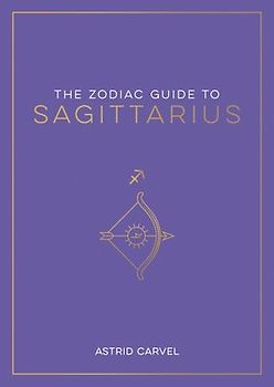 The Zodiac Guide to Sagittarius