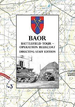 BAOR BATTLEFIELD TOUR - OPERATION BLUECOAT - Directing Staff Edition