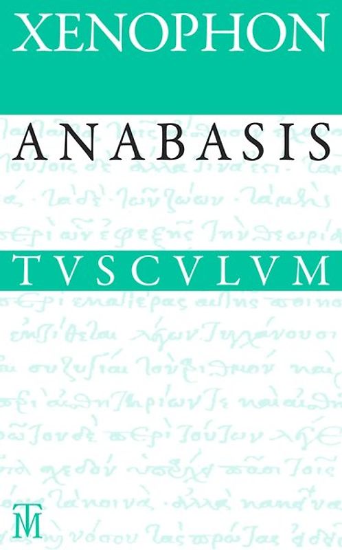 Anabasis/Der Zug der Zehntausend