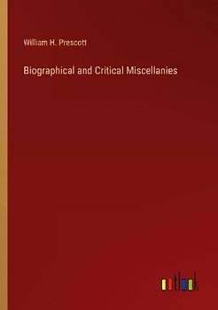 Biographical and Critical Miscellanies