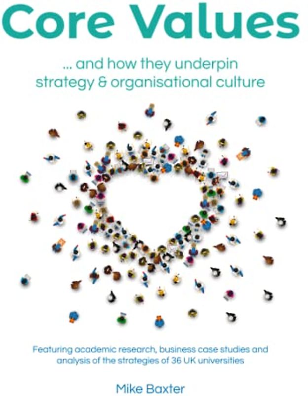 Core Values: ... and how they underpin strategy & organisational culture