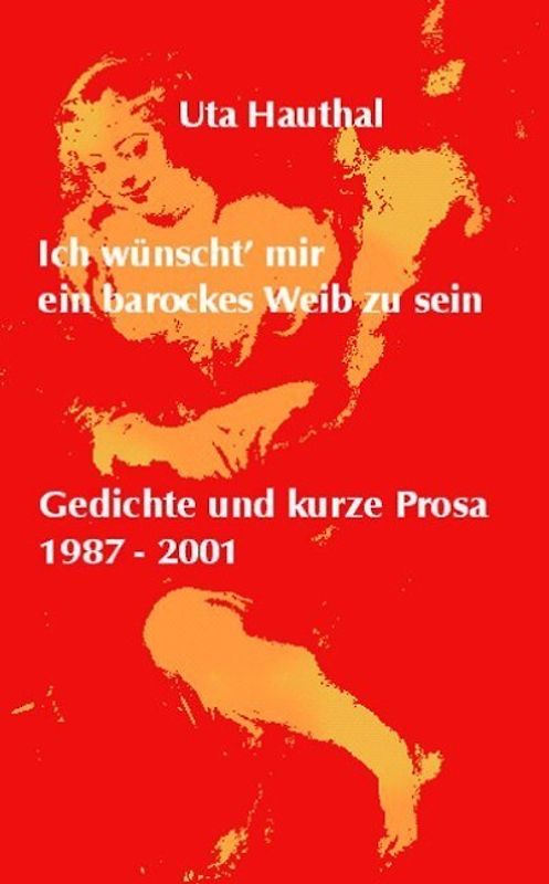 Ich wünscht' mir ein barockes Weib zu sein