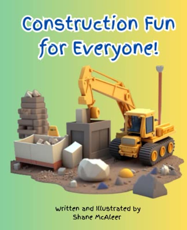 Construction Fun for Everyone!