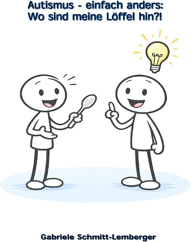 Autismus - einfach anders: Wo sind meine Löffel hin?!