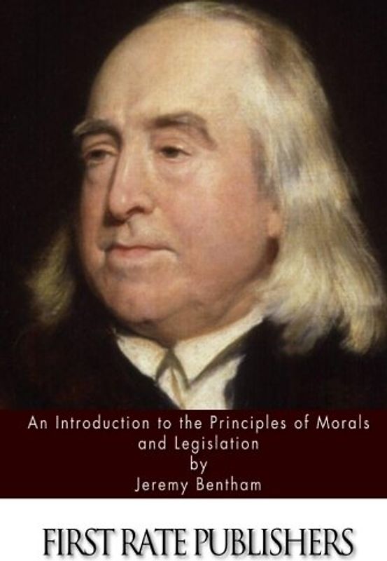 An Introduction to the Principles of Morals and Legislation