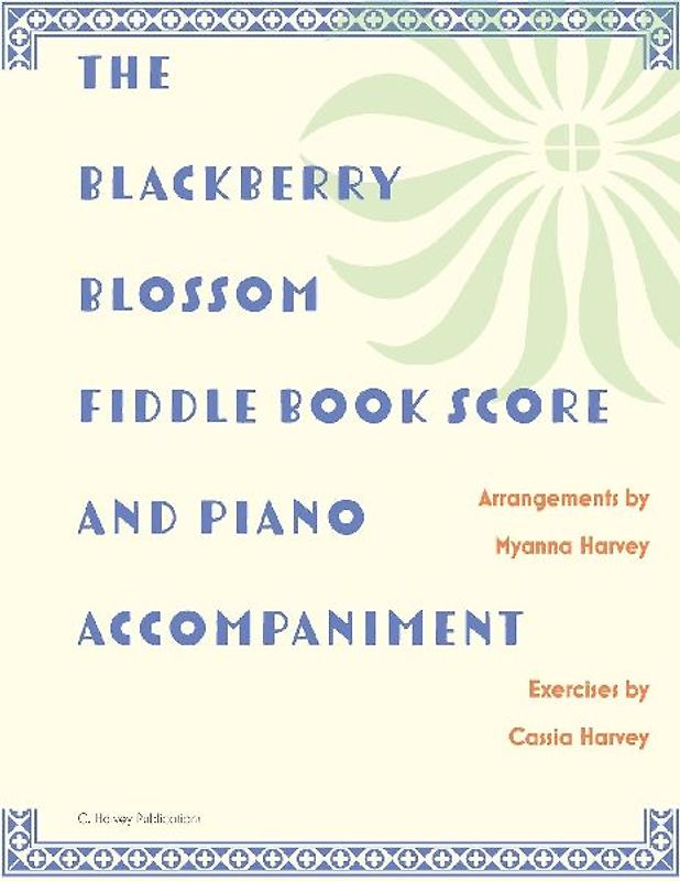The Blackberry Blossom Fiddle Book Score and Piano Accompaniment
