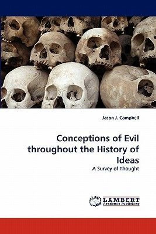 Conceptions of Evil throughout the History of Ideas