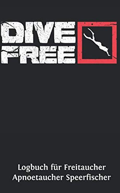 Logbuch für Freitaucher Apnoetaucher Speerfischer: Tauchen Dive Log Apnoe Freitauchen. Platz für 100 Sessions auf vorgedruckten Seiten für Taucher, Freitaucher und Apnoetaucher