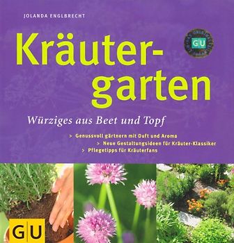 Kräutergarten Würziges aus Beet und Topf