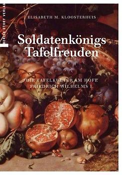 Soldatenkönigs Tafelfreuden