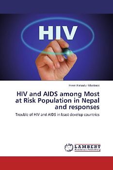 HIV and AIDS among Most at Risk Population in Nepal and responses