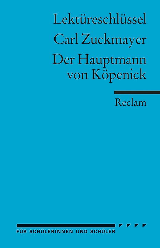 Lektüreschlüssel zu Carl Zuckmayer: Der Hauptmann von Köpenick