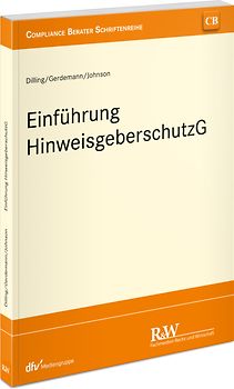 Praxishandbuch Hinweisgeberschutzgesetz (HinSchG)