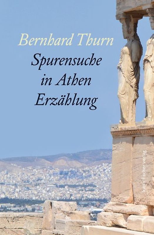 Spurensuche in Athen