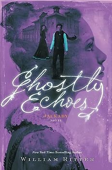 Ghostly Echoes: A Jackaby Novel (Jackaby, 3, Band 3)