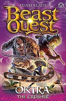 Okira the Crusher: Series 20 Book 3 (Beast Quest, Band 105)