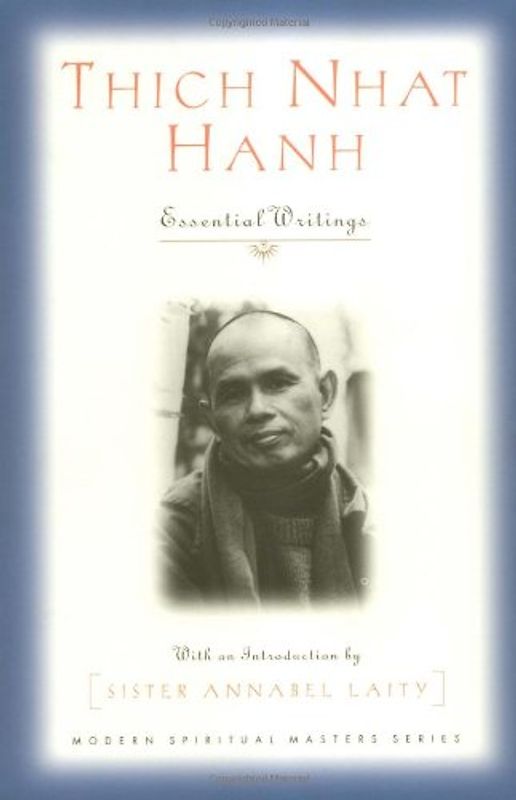 Thich Nhat Hanh: Essential Writings (Modern Spiritual Masters) - Thich Nhat Hanh