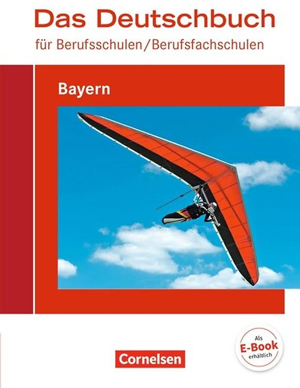 Das Deutschbuch für Berufsschulen/ Berufsfachschulen - Bayern - Neubearbeitung 2017