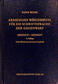 Arabisches Wörterbuch für die Schriftsprache der Gegenwart