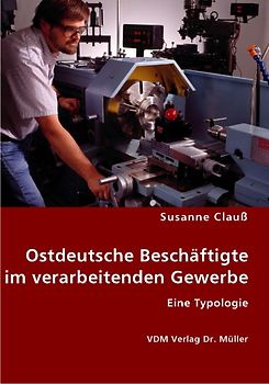 Ostdeutsche Beschäftigte im verarbeitenden Gewerbe