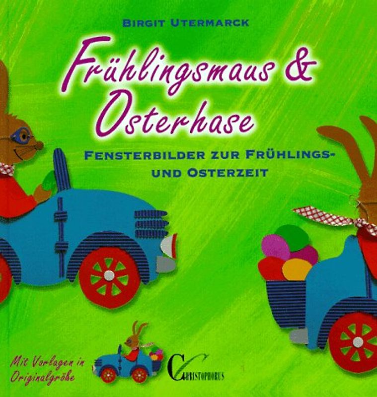 Frühlingsmaus und Osterhase. Fensterbilder zur Frühlings- und Osterzeit. Mit Vorlagen in Originalgrösse
