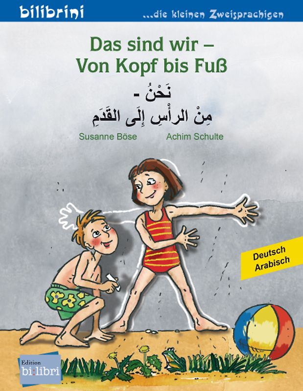 Das sind wir – Von Kopf bis Fuß (Deutsch-Arabisch)