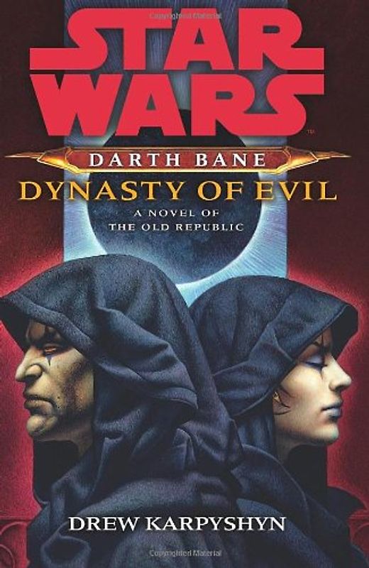 Star Wars: Darth Bane -  Dynasty of Evil - Karpyshyn, Drew