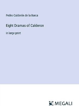 Eight Dramas of Calderon