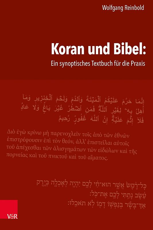 Koran und Bibel: Ein synoptisches Textbuch für die Praxis